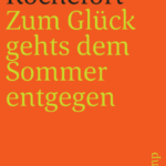 Zum Glück gehts dem Sommer entgegen